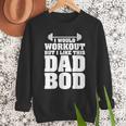 I Would Workout But I Like This Dad Bod s Men Sweatshirt I Would Workout But I Like This Dad Bod s Men Sweatshirt