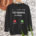 Yo Mama Is Calling Shirt Mom Shirts For DadCall Mom Men Sweatshirt