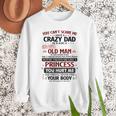 You Can’t Scare Me I Have A Crazy Dad Men Sweatshirt You Can’t Scare Me I Have A Crazy Dad Men Sweatshirt