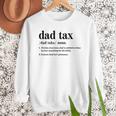 Dad Tax Definition Tee For Men Father's Day Men Sweatshirt
