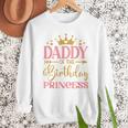 Daddy Of The Birthday For Girl 1st Birthday Princess Girl Men Sweatshirt
