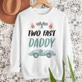 Daddy Dad 2nd Birthday Two Fast Race Car Second Bday Party Men Sweatshirt