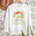 Fishing Dad Part Time Hooker Bass Fish Father Day Men Sweatshirt