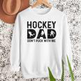 Hockey Dad Don't Puck With Me Men Sweatshirt