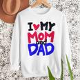 I Love My Mom And Dad Idea Shirt Men Sweatshirt