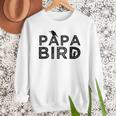 Papa Bird Father Day Dad Birds Quote Saying Men Sweatshirt