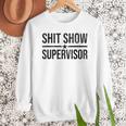 Shit-Show Supervisor TEES For Bosses Moms DADS Manager Men Sweatshirt