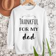 Thankful For My Dad Men Sweatshirt