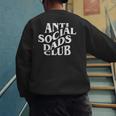 Anti Social Dads Club Dad Life Father's Day Men's Sweatshirt Back Print