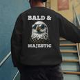 Bald & Majestic Sexy Bald Guy Dad Men's Sweatshirt Back Print