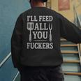 BBQ I’Ll Feed All You Fuckers BBQ Dad Cooking Grilling Men's Sweatshirt Back Print