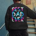 Best Dad Ever Colorful Tie Dye Fathers Day Men's Sweatshirt Back Print