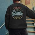 Best Daddy Ever Father's Day Daddy Vintage Emblem Men's Sweatshirt Back Print