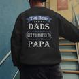 The Best Dads Get Promoted To Papa Father's Day New Grandpa Men's Sweatshirt Back Print