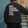 Best English Shepherd Dad Ever Dog Owner Daddy Father's Day Men's Sweatshirt Back Print Best English Shepherd Dad Ever Dog Owner Daddy Father's Day Men's Sweatshirt Back Print