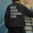 Best House Husband Ever Stay At Home Dad Men's Sweatshirt Back Print