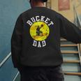 Bucket Dad Softball Dad Baseball Father's Coach Men's Sweatshirt Back Print