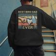 Budgie Dad Bird Lover Father Animal Enthusiast Bird Guy Men's Sweatshirt Back Print