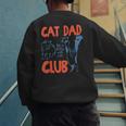 Cat Dad Club Life Is Better With Cats Cat Dad Retro Men's Sweatshirt Back Print