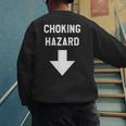 Choking Hazard Adult Dad Joke Men's Sweatshirt Back Print