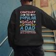 Contrary To Popular Belief I Have A Dad He's Just Dead Men's Sweatshirt Back Print Contrary To Popular Belief I Have A Dad He's Just Dead Men's Sweatshirt Back Print