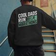 Cool Dads Run Marathons Marathon Running Runner Men's Sweatshirt Back Print