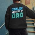 Cooler Version Of My Dad Men's Sweatshirt Back Print Cooler Version Of My Dad Men's Sweatshirt Back Print