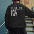 Coolest Dad Ever For Greatest Number 1 Dad Best Father Men's Sweatshirt Back Print Coolest Dad Ever For Greatest Number 1 Dad Best Father Men's Sweatshirt Back Print