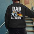 Dad Of The Astronaut Space Astronaut Birthday Family Men's Sweatshirt Back Print Dad Of The Astronaut Space Astronaut Birthday Family Men's Sweatshirt Back Print