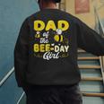 Dad Of The Bee Day Girl Hive Party Matching Birthday Sweet Men's Sweatshirt Back Print