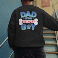 Dad Of The Birthday Boy Matching Dog Family Birthday Party Men's Sweatshirt Back Print