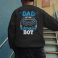 Dad Of The Birthday Boy Matching Video Gamer Birthday Party Men's Sweatshirt Back Print