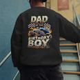 Dad Of The Birthday Boy Monster Truck Family Matching Party Men's Sweatshirt Back Print