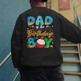 Dad Of The Birthday Boy Ofishally One Family Matching Party Men's Sweatshirt Back Print