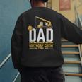 Dad Birthday Crew Construction Men's Sweatshirt Back Print
