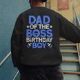 Dad Of The Boss Birthday Party Outfit Like A Boss Dad Men's Sweatshirt Back Print
