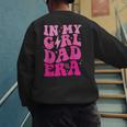 In My Dad Era Girl Groovy Retro Papa Fathers Day Men's Sweatshirt Back Print