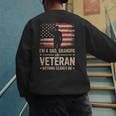 Im A Dad Grandpa And A Veteran Nothing Scares Me Veteran Men's Sweatshirt Back Print