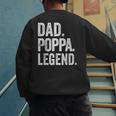 Dad Poppa Legend Vintage Distressed Bold Poppa Graphic Men's Sweatshirt Back Print