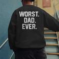 Dad Shirt – Worst Dad Ever Joke Tee Men's Sweatshirt Back Print Dad Shirt – Worst Dad Ever Joke Tee Men's Sweatshirt Back Print