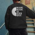 Dad Shirt Measure Cut Swear Handyman Father Day Tshirt Men's Sweatshirt Back Print