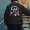 My Dad Is My Superhero Best Dad Father's Day Cool Kids Men's Sweatshirt Back Print