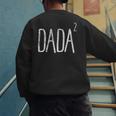Dada 2 Shirt Pregnancy Announcement Tshirt Men's Sweatshirt Back Print