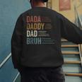 Dada Daddy Dad Bruh For Dad Father's Day Men's Sweatshirt Back Print