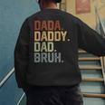 Dada Daddy Dad Bruh Retro Vintage Fathers Day Vintage Men's Sweatshirt Back Print