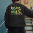 Dada Of The One-A-Saurus 1st Birthday Boy Dinosaur Family Men's Sweatshirt Back Print