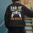 Daddy Again Leveled Up To Dad Of 2 Gamer Dad Level Unlocked Men's Sweatshirt Back Print