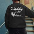 Daddy To Be Again Soon To Be Dad Shirt Men's Sweatshirt Back Print