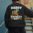 Daddy Of The Birthday Boy Dinosaur Construction Worker Truck Men's Sweatshirt Back Print