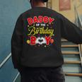 Daddy Of The Birthday Boy Matching Dad Son Family Birthday Men's Sweatshirt Back Print